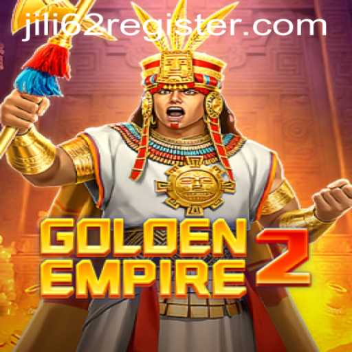 Explore the World of GoldenEmpire2: A Comprehensive Guide with JILI62 REGISTER