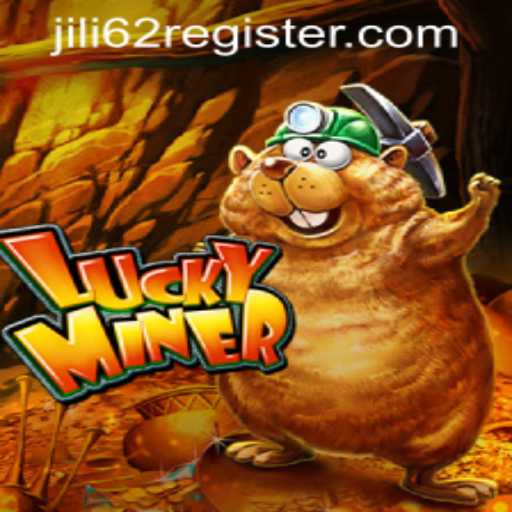 Experience the Thrills of LuckyMiner: A Comprehensive Guide to JILI62 REGISTER