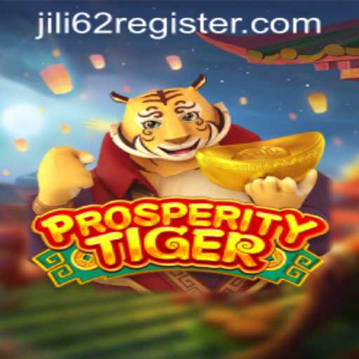 Exploring the Exciting World of ProsperityTiger and JILI62 REGISTER